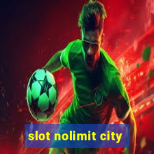 slot nolimit city