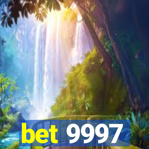 bet 9997