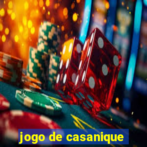 jogo de casanique