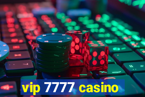 vip 7777 casino