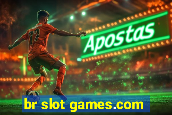 br slot games.com