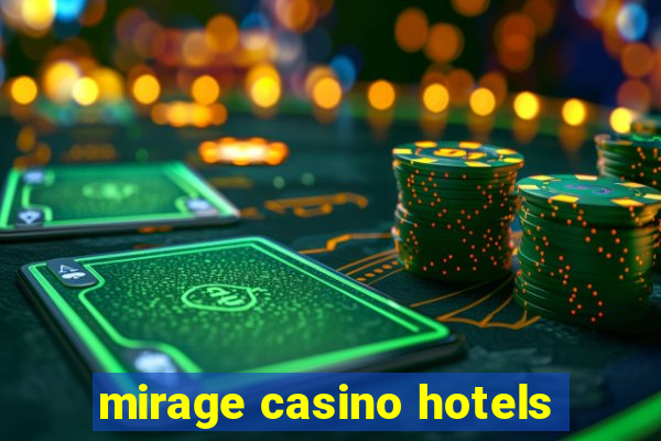 mirage casino hotels