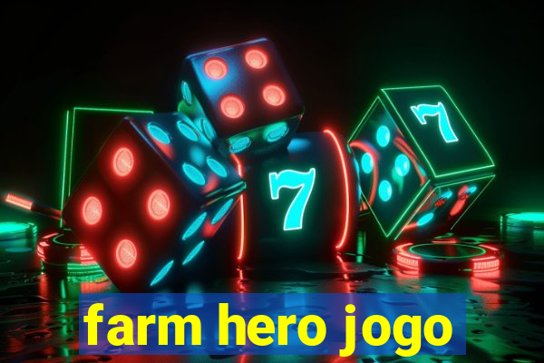 farm hero jogo