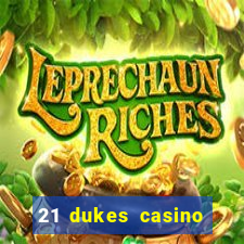 21 dukes casino instant play