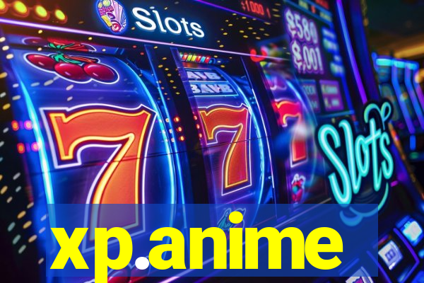 xp.anime