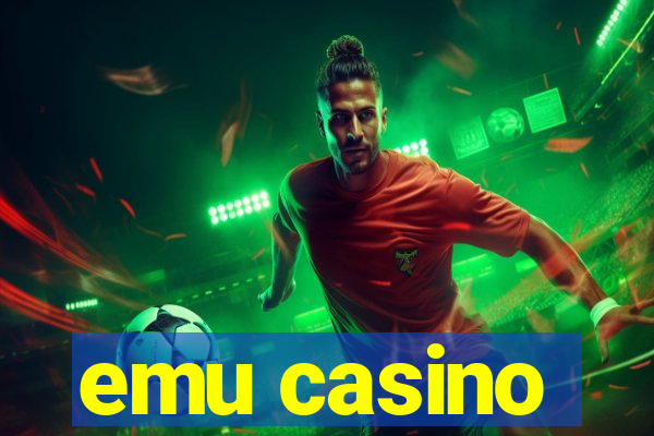 emu casino