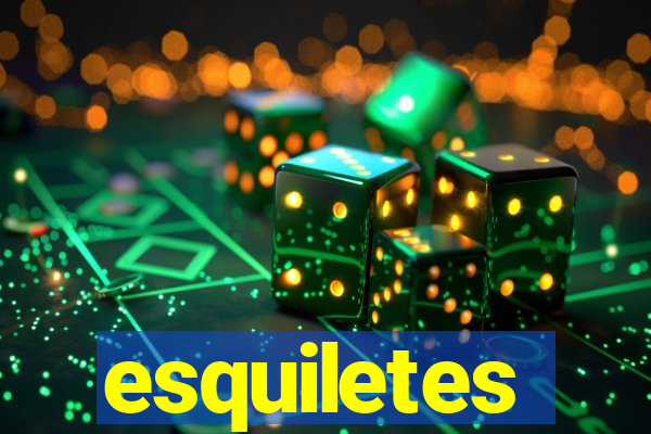 esquiletes