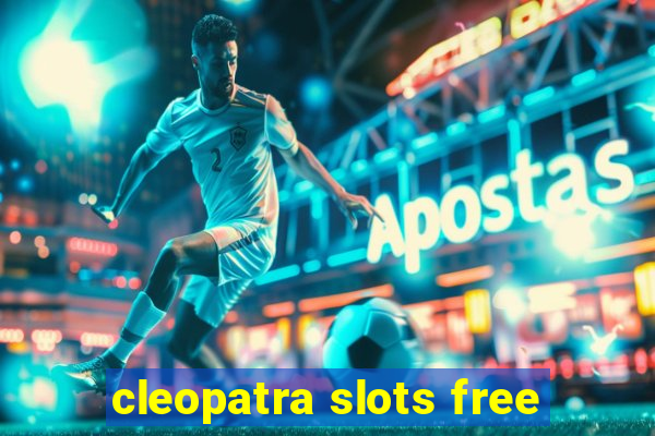 cleopatra slots free