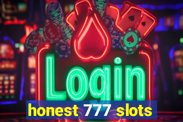 honest 777 slots