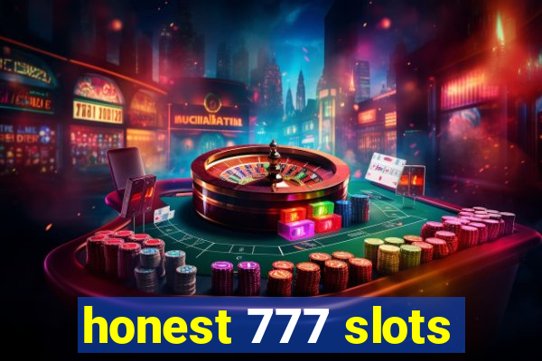 honest 777 slots