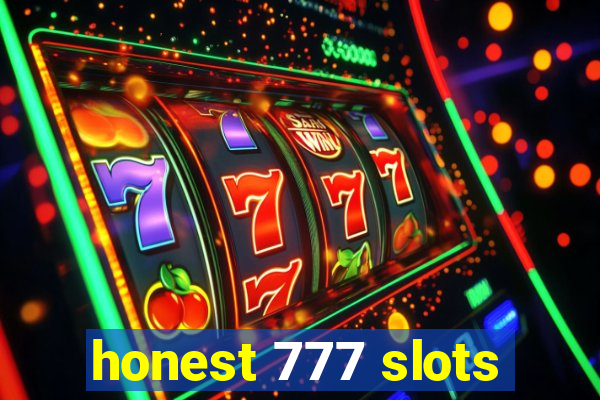 honest 777 slots