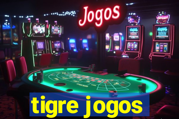 tigre jogos