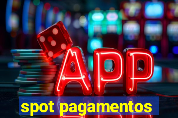 spot pagamentos