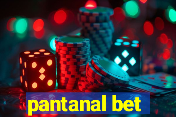 pantanal bet