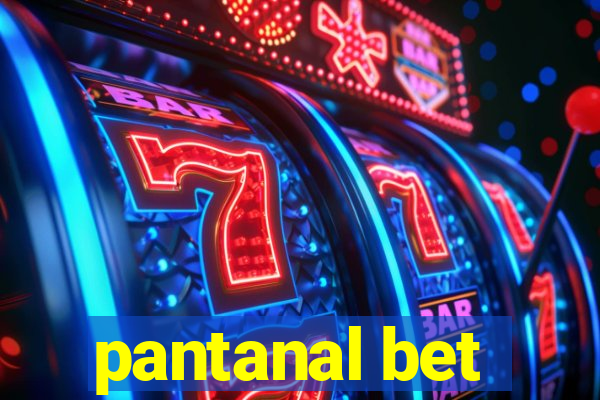 pantanal bet