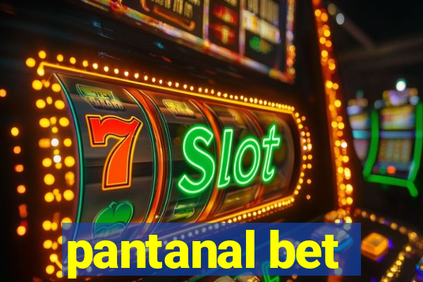 pantanal bet