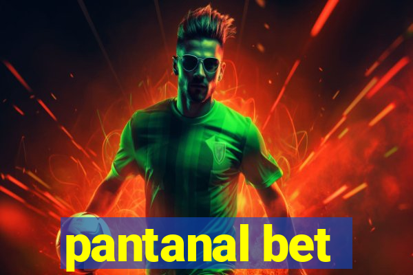 pantanal bet