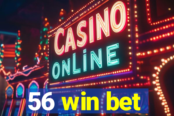 56 win bet