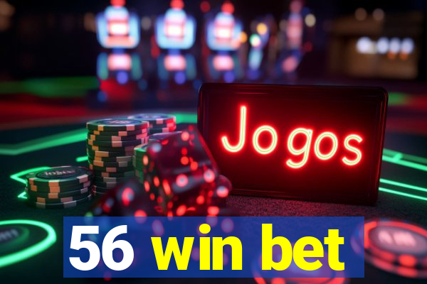 56 win bet