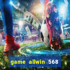 game allwin 568 com login