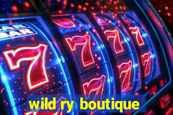 wild ry boutique