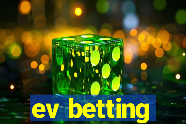 ev betting