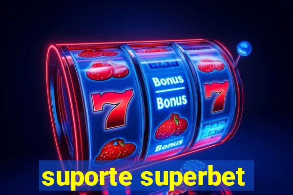 suporte superbet