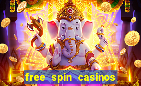 free spin casinos no deposit