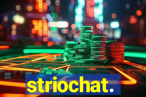 striochat.