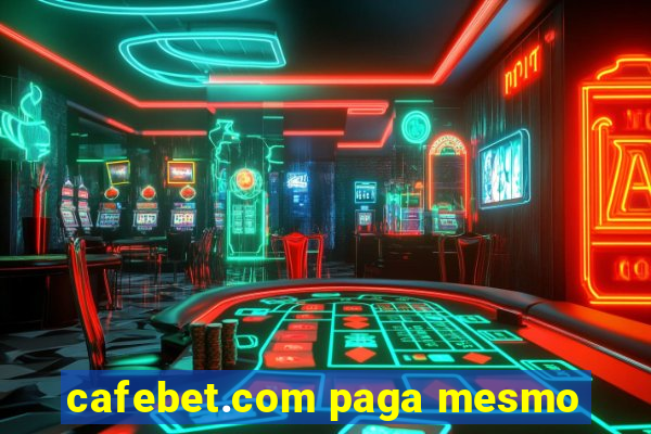 cafebet.com paga mesmo