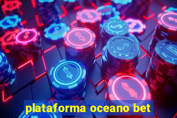 plataforma oceano bet