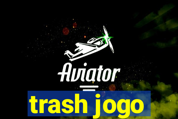 trash jogo