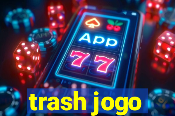 trash jogo