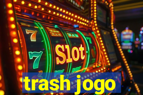 trash jogo