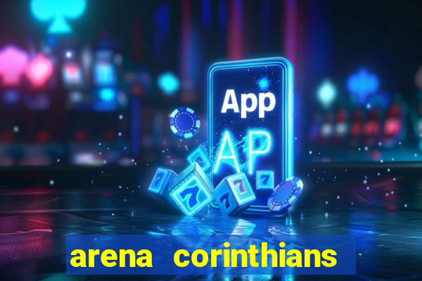 arena corinthians mapa assentos