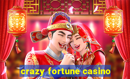 crazy fortune casino