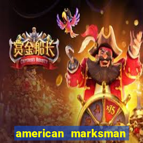 american marksman apk dinheiro infinito