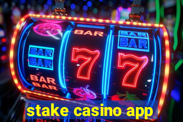 stake casino app