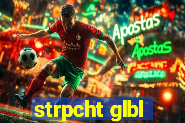 strpcht glbl