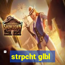 strpcht glbl