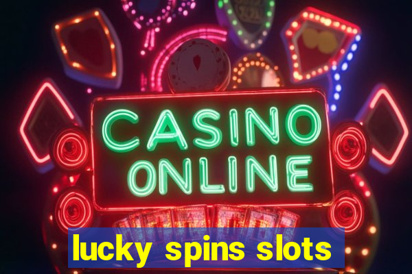 lucky spins slots