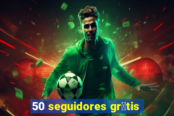 50 seguidores gr谩tis