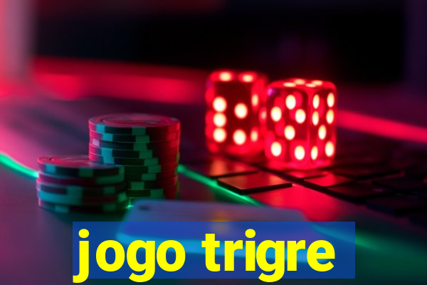 jogo trigre