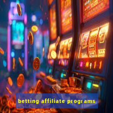 betting affiliate programs