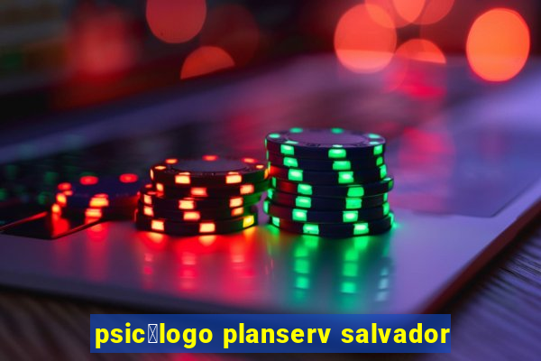 psic贸logo planserv salvador