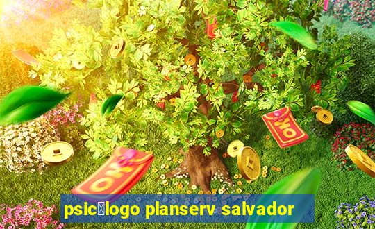 psic贸logo planserv salvador