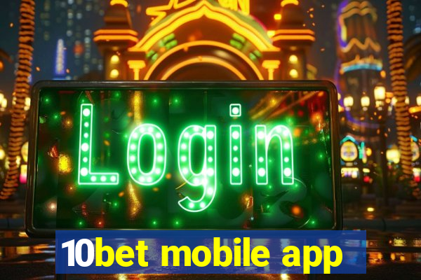 10bet mobile app