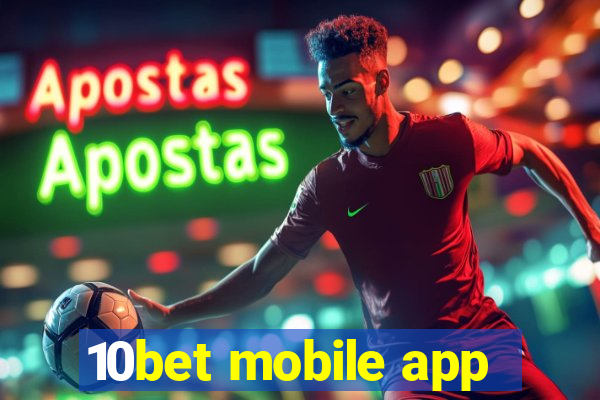 10bet mobile app