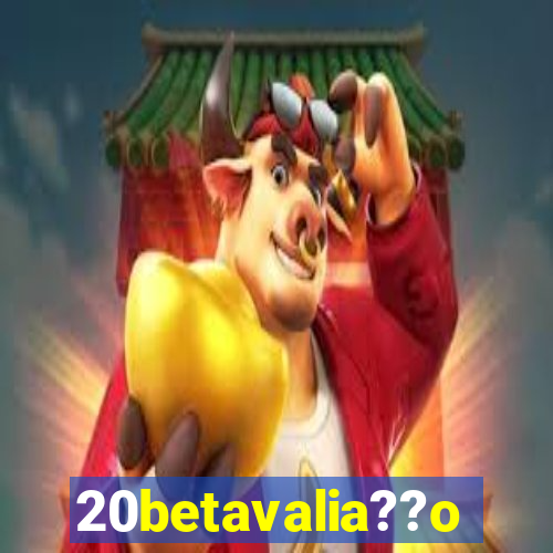 20betavalia??o