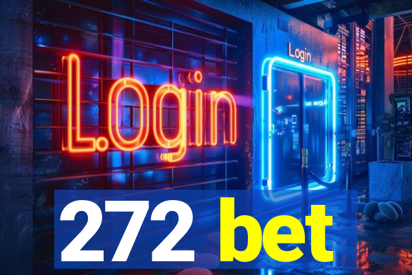 272 bet